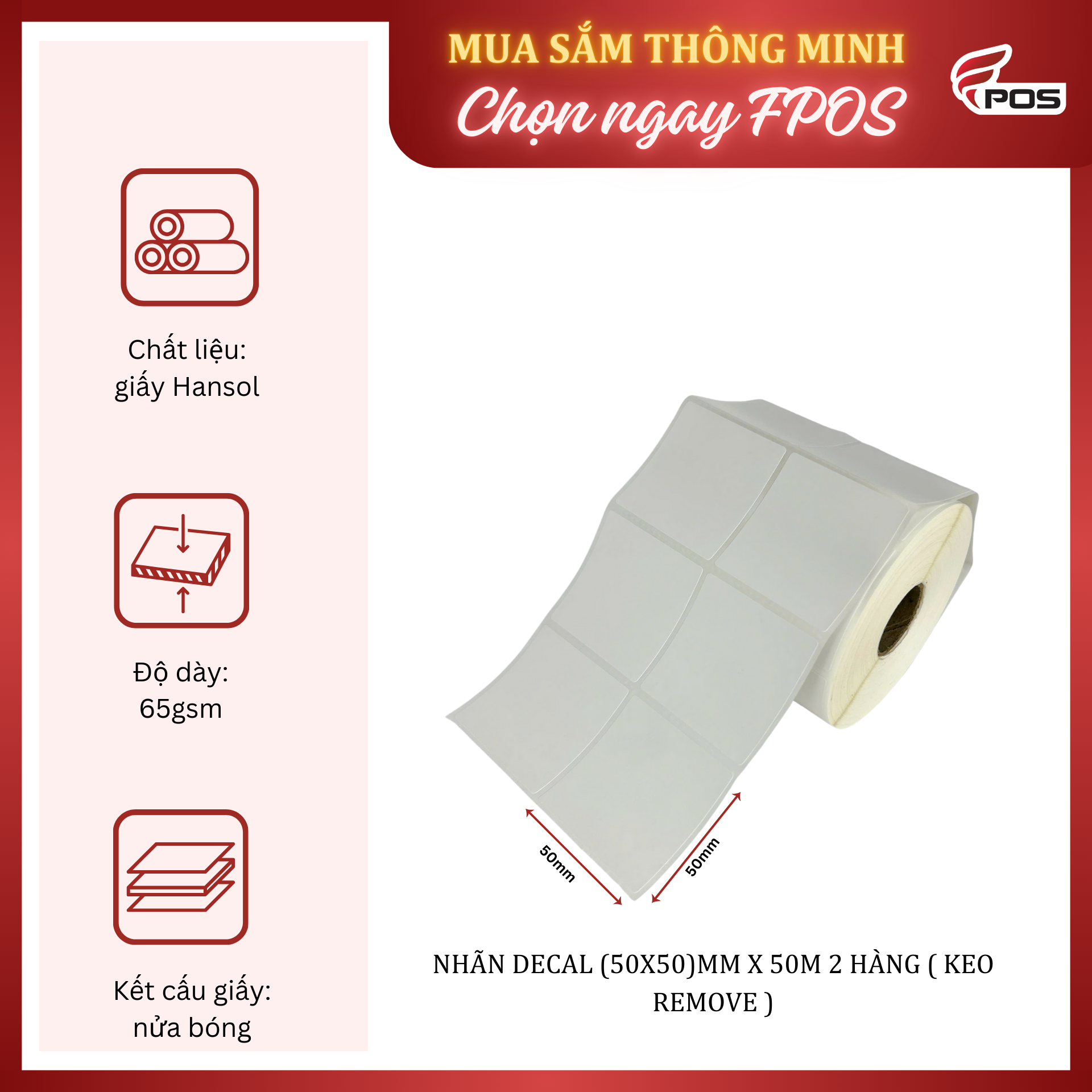 (50X50) X 50M 2 Hàng Nhãn decal (50x50)mm x 50m 2 hàng ( Keo REMOVE )