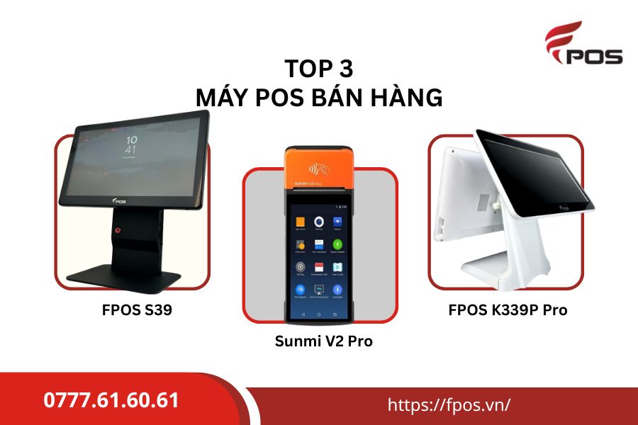 Top 3 Máy POS Bán Chạy Nhất